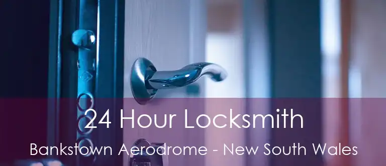 24 Hour Locksmith Bankstown Aerodrome - New South Wales