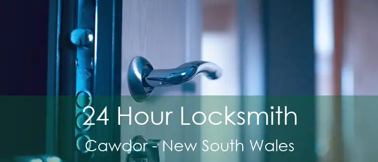 24 Hour Locksmith Cawdor - New South Wales