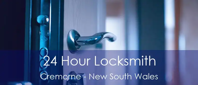 24 Hour Locksmith Cremorne - New South Wales