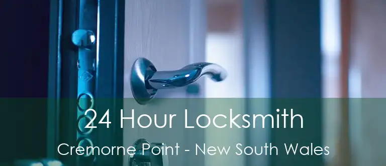 24 Hour Locksmith Cremorne Point - New South Wales