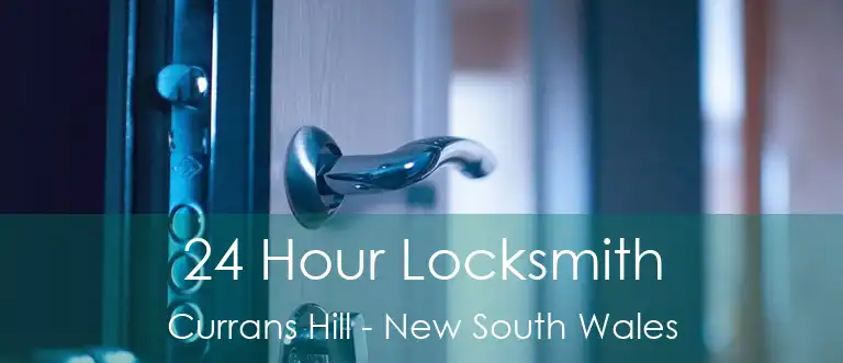 24 Hour Locksmith Currans Hill - New South Wales