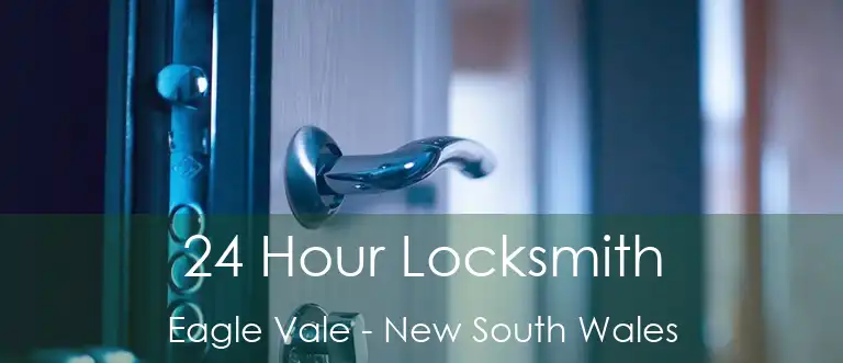 24 Hour Locksmith Eagle Vale - New South Wales