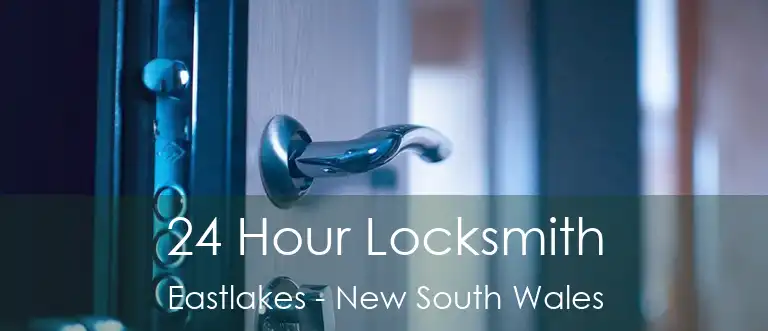 24 Hour Locksmith Eastlakes - New South Wales