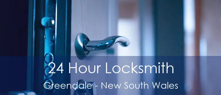 24 Hour Locksmith Greendale - New South Wales