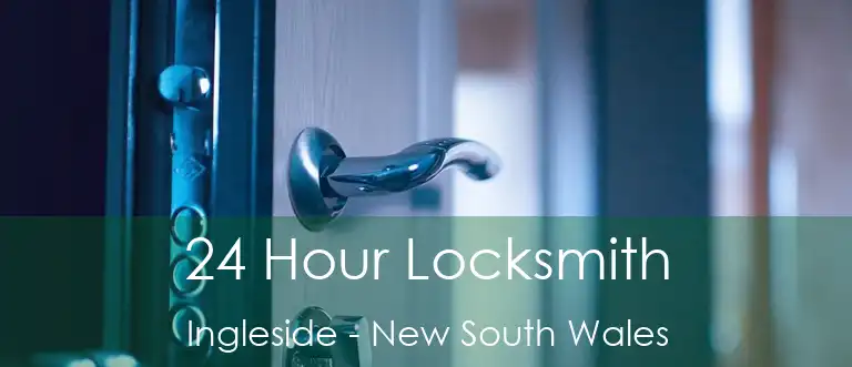 24 Hour Locksmith Ingleside - New South Wales