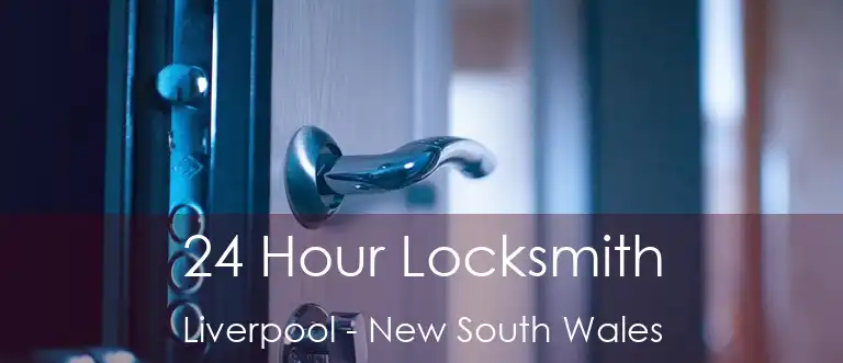 24 Hour Locksmith Liverpool - New South Wales