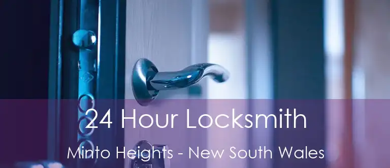 24 Hour Locksmith Minto Heights - New South Wales