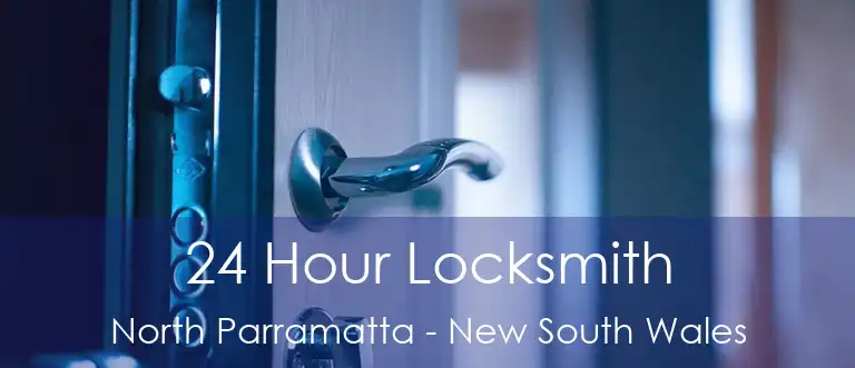 24 Hour Locksmith North Parramatta - New South Wales