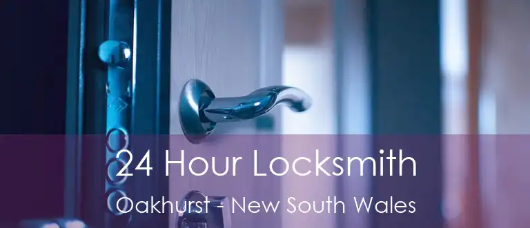 24 Hour Locksmith Oakhurst - New South Wales