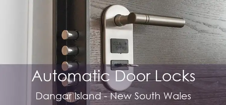 Automatic Door Locks Dangar Island - New South Wales