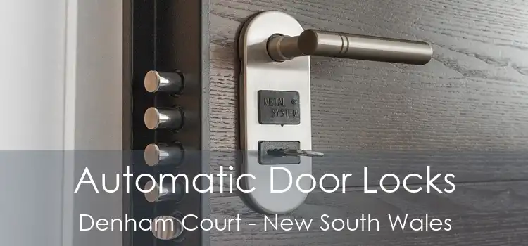 Automatic Door Locks Denham Court - New South Wales
