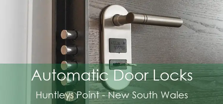 Automatic Door Locks Huntleys Point - New South Wales