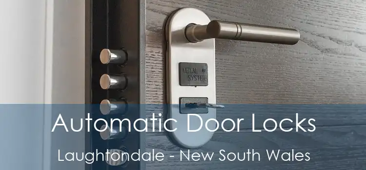 Automatic Door Locks Laughtondale - New South Wales