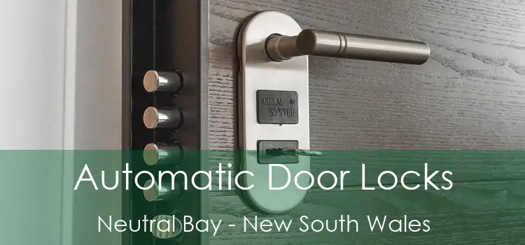 Automatic Door Locks Neutral Bay - New South Wales