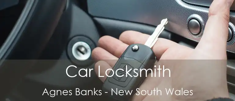 Car Locksmith Agnes Banks - New South Wales