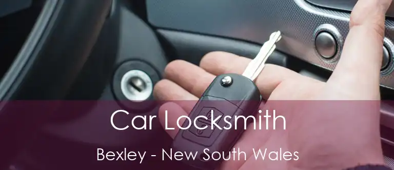 Car Locksmith Bexley - New South Wales