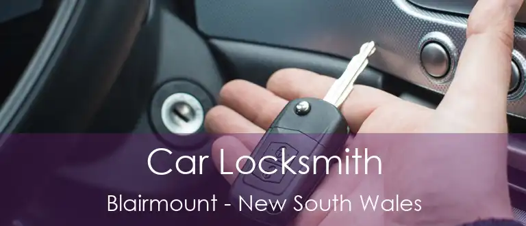 Car Locksmith Blairmount - New South Wales