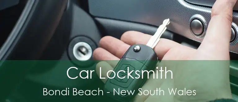 Car Locksmith Bondi Beach - New South Wales