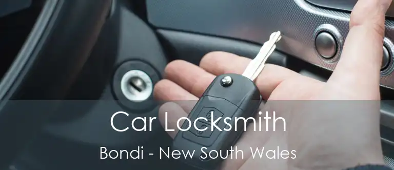 Car Locksmith Bondi - New South Wales