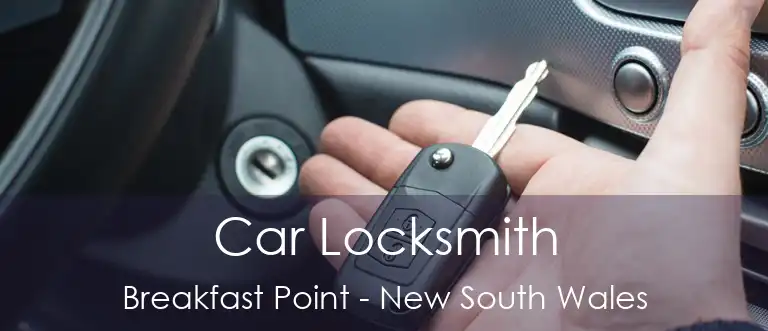 Car Locksmith Breakfast Point - New South Wales