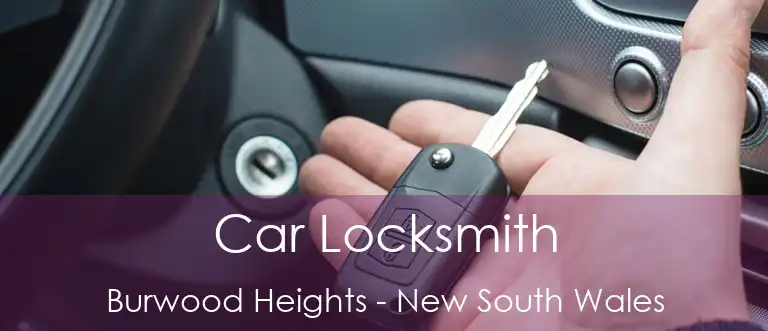 Car Locksmith Burwood Heights - New South Wales