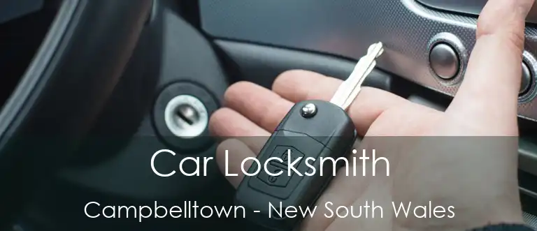 Car Locksmith Campbelltown - New South Wales