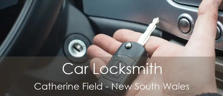 Car Locksmith Catherine Field - New South Wales