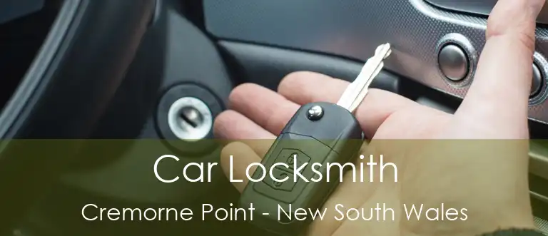 Car Locksmith Cremorne Point - New South Wales