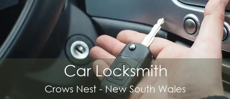 Car Locksmith Crows Nest - New South Wales
