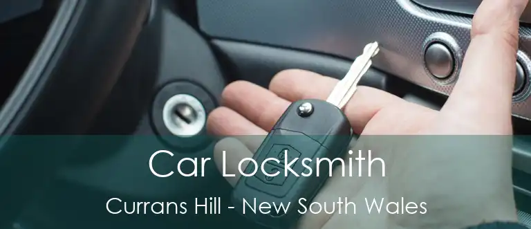 Car Locksmith Currans Hill - New South Wales