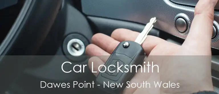 Car Locksmith Dawes Point - New South Wales