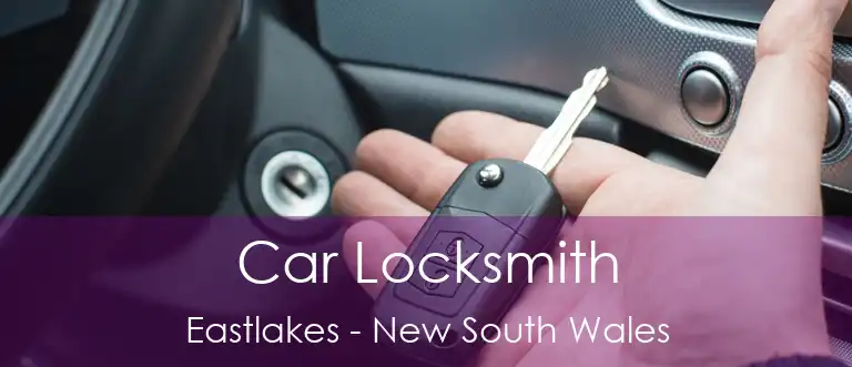 Car Locksmith Eastlakes - New South Wales