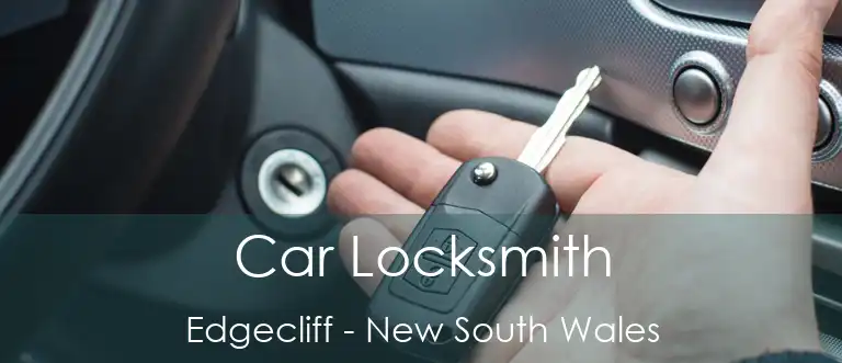 Car Locksmith Edgecliff - New South Wales