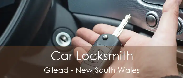 Car Locksmith Gilead - New South Wales