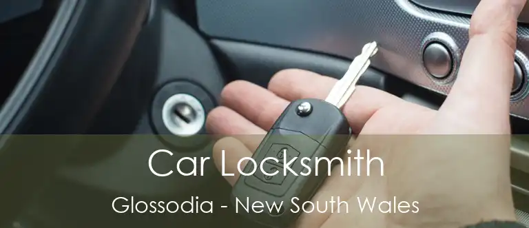 Car Locksmith Glossodia - New South Wales