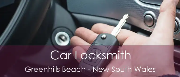 Car Locksmith Greenhills Beach - New South Wales