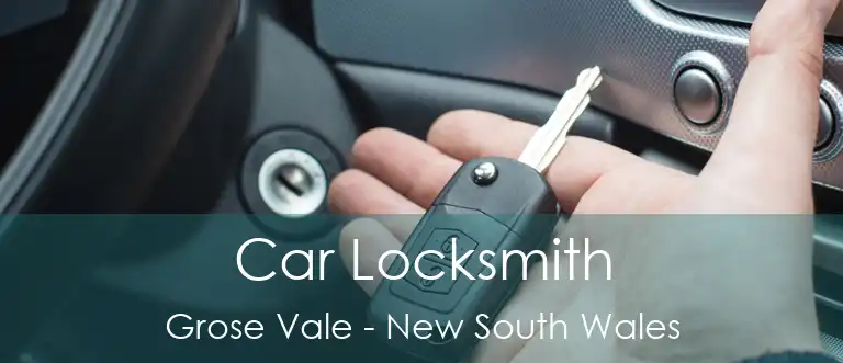 Car Locksmith Grose Vale - New South Wales