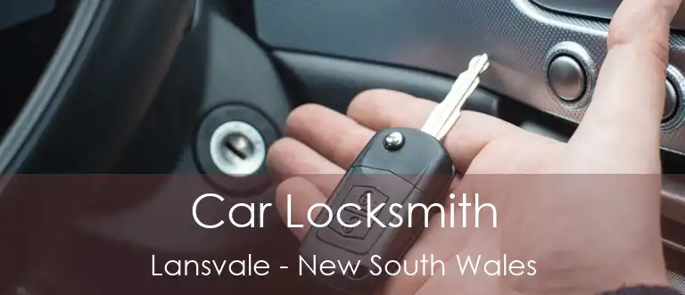 Car Locksmith Lansvale - New South Wales