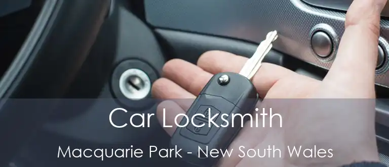 Car Locksmith Macquarie Park - New South Wales
