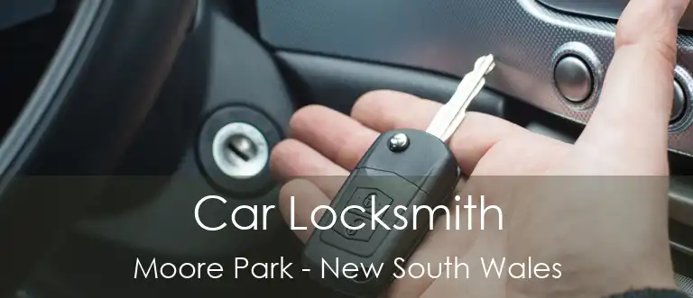 Car Locksmith Moore Park - New South Wales