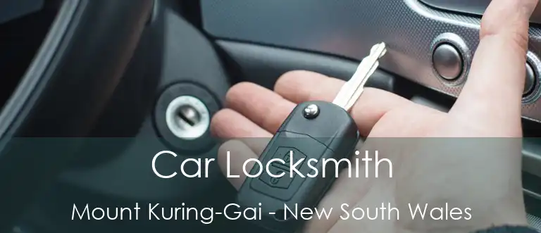 Car Locksmith Mount Kuring-Gai - New South Wales