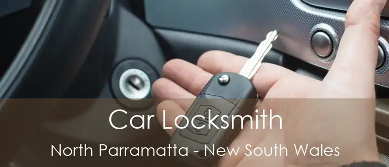 Car Locksmith North Parramatta - New South Wales