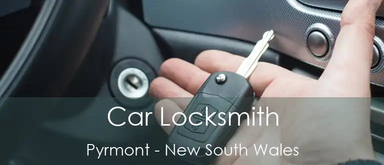 Car Locksmith Pyrmont - New South Wales