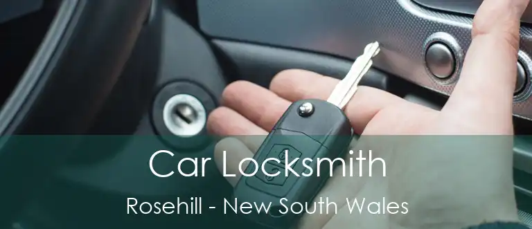 Car Locksmith Rosehill - New South Wales