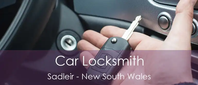 Car Locksmith Sadleir - New South Wales
