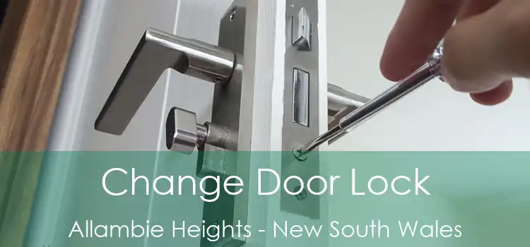 Change Door Lock Allambie Heights - New South Wales