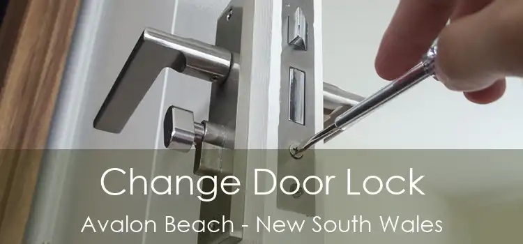 Change Door Lock Avalon Beach - New South Wales