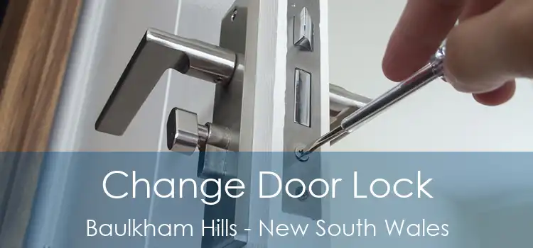 Change Door Lock Baulkham Hills - New South Wales