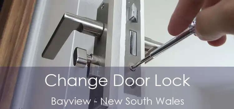Change Door Lock Bayview - New South Wales