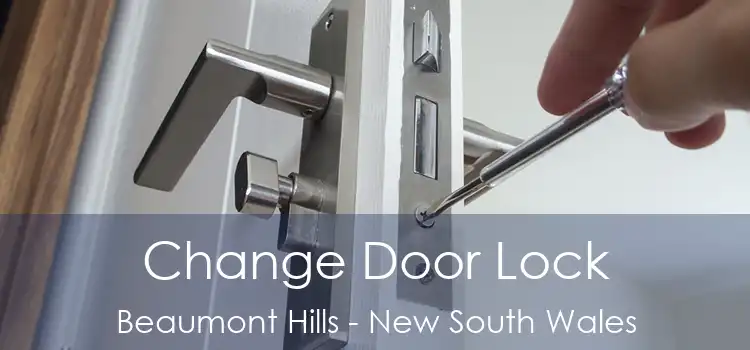 Change Door Lock Beaumont Hills - New South Wales